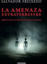 Portada del libro La amenaza extraterrestre, de Salvador Freixedo.