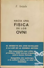 Portada del libro Hacia una física de los OVNI, de Francisco Aréjula.