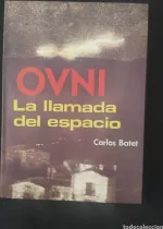 Portada del libro OVNI la llamada del espacio, de Carlos Batet.