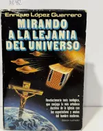 Portada del libro Mirando a la lejanía del Universo, de Enrique López Guerrero.