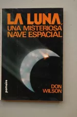 Portada del libro La luna una misteriosa nave espacial, de Don Wilson.